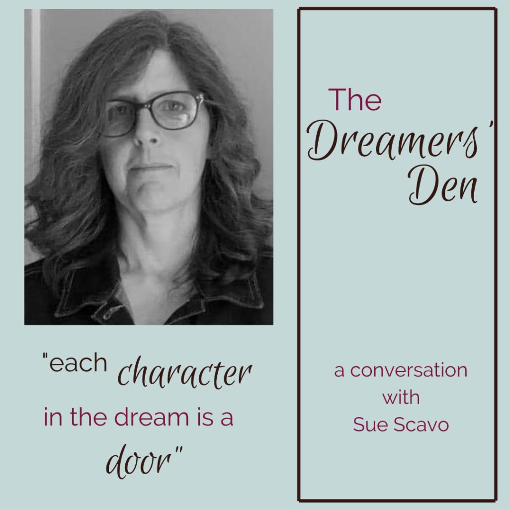 Sue Scavo The Dreamers Den Podcast Dreamwork in Good Company with Leilani Navar thedreamersden.org